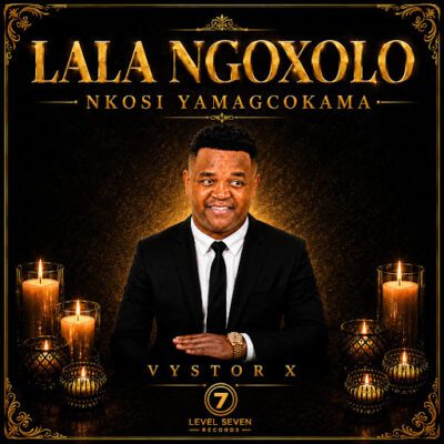 Vystor X Lala Ngoxolo nkosi yamaGcokama Mp3 Download