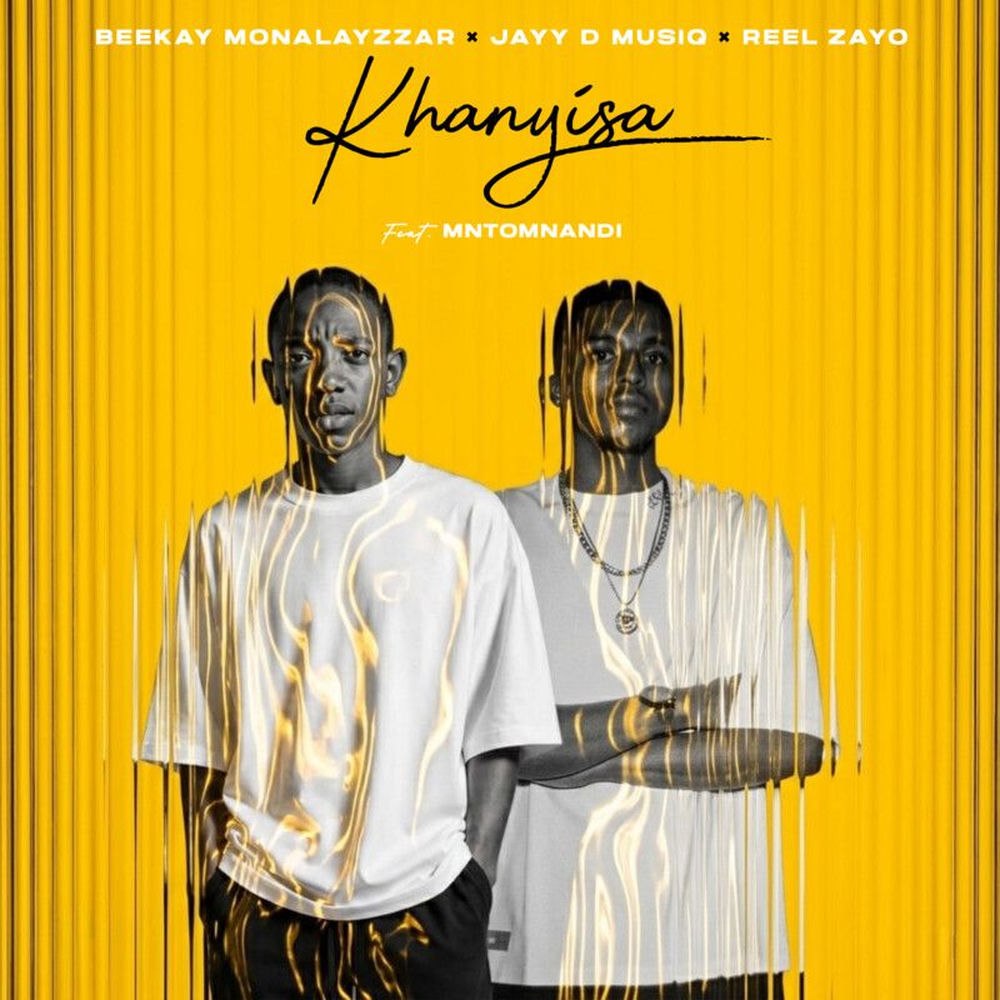 Beekay Monalayzzar Khanyisa Mp3 Download