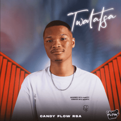 Candy Flow RSA Twalatsa Mp3 Download