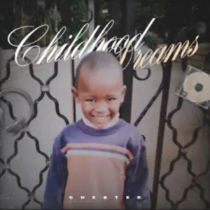 Chester Childhood Dreams Album Download
