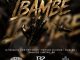 DJ Bhaksi Ibambe Ibambe Mp3 Download