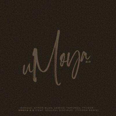 Darque uMoya 2.0 (Tycoon Remix) Mp3 Download