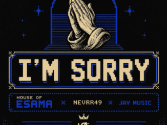 House of Esama I’m Sorry Mp3 Download