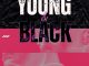 You Found Axe Young & Black Album Download
