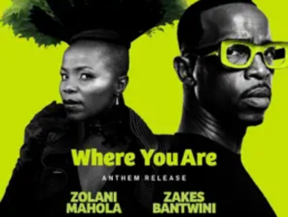 Zolani Mahola Where You Are Mp3 Download