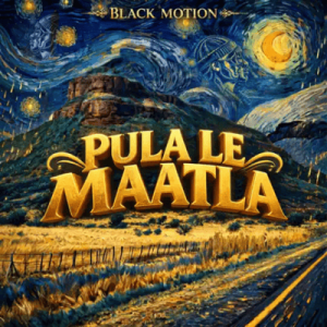 Black Motion Pula le Maatla Album Download