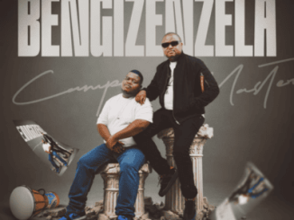 CampMasters Ukube Bengizenzela Mp3 Download