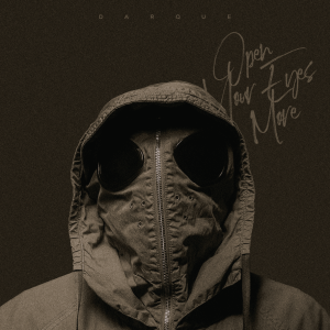 Darque Open Your Eyes More (Deluxe) Album Download