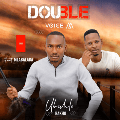 Double Voice M Ubuhle Bakho Mp3 Download