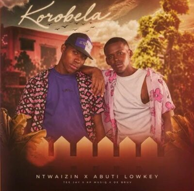 Ntwaizin Korobela Mp3 Download